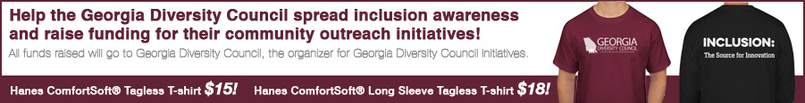 Help the Georgia Diversity Council spread inclusion awareness and raise funding for their community outreach initiatives! All funds raised will go to Georgia Diversity Council, the organizer for Georgia Diversity Council Initiatives.